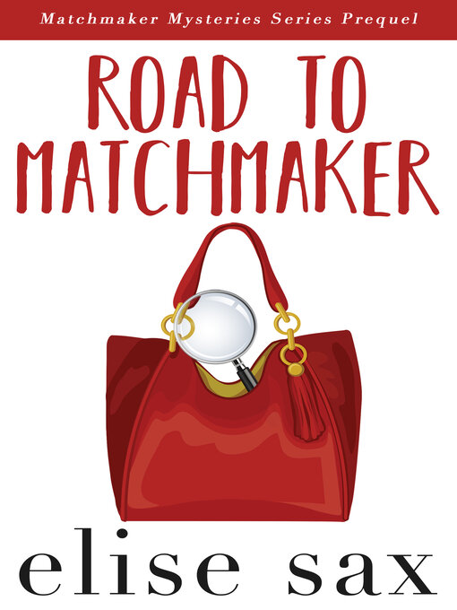 Title details for Road to Matchmaker by Elise Sax - Available